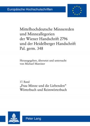 Cover of the book Mittelhochdeutsche Minnereden und Minneallegorien der Wiener Handschrift 2796 und der Heidelberger Handschrift Pal. germ. 348 by Mariaconcetta Costantini
