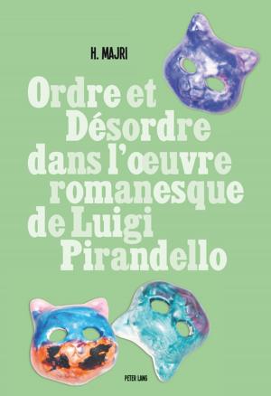 Cover of the book Ordre et désordre dans lœuvre romanesque de Luigi Pirandello by Project Pen