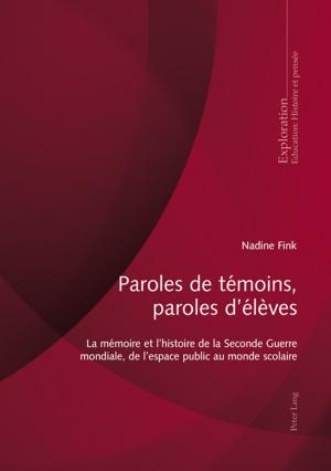Cover of the book Paroles de témoins, paroles délèves by 
