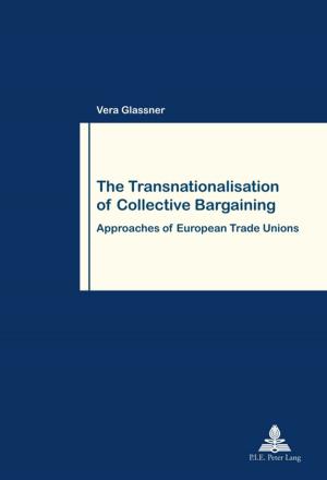 Cover of the book The Transnationalisation of Collective Bargaining by Ernest Giglio