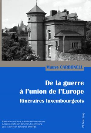 Cover of the book De la guerre à lunion de lEurope by Sabrina Gäbeler