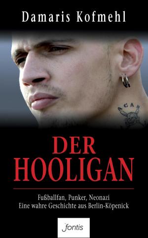 Cover of the book Der Hooligan by Nicu Bachmann, Johannes Hoffmann ICF Zürich, Leo Bigger