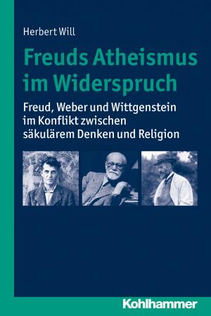 Cover of the book Freuds Atheismus im Widerspruch by Eckhard Rau, Reinhard von Bendemann