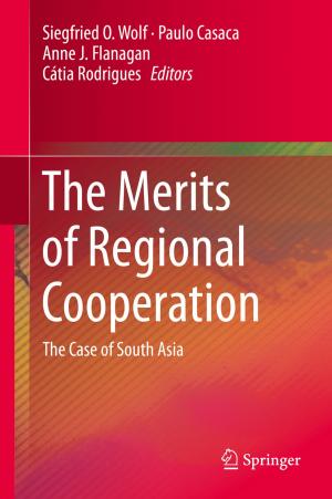 Cover of the book The Merits of Regional Cooperation by João Freitas, António Teixeira, Miguel Sales Dias, Samuel Silva