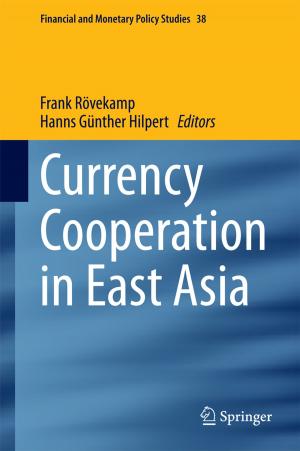 Cover of the book Currency Cooperation in East Asia by Ahmad H. Juma'h, Antonio Lloréns-Rivera, Doris Morales-Rodriguez