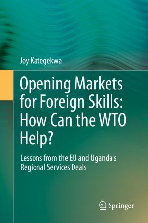 Cover of the book Opening Markets for Foreign Skills: How Can the WTO Help? by Benjamin S. Riggan, Wesley E. Snyder, Cliff Wang