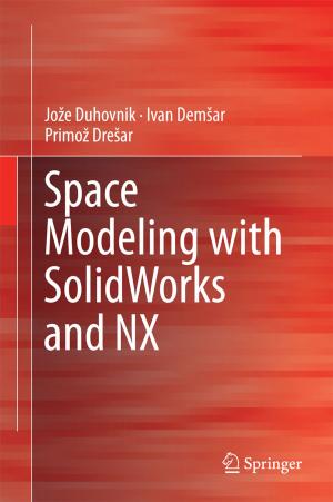 Cover of the book Space Modeling with SolidWorks and NX by S.D. Brotherton