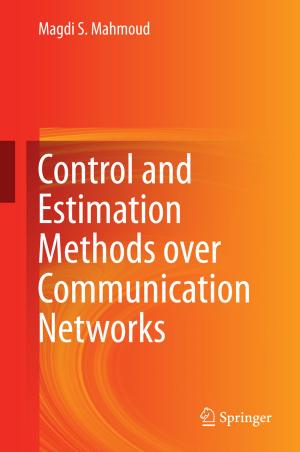 Book cover of Control and Estimation Methods over Communication Networks