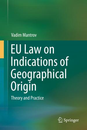 Cover of the book EU Law on Indications of Geographical Origin by Luka Zevnik