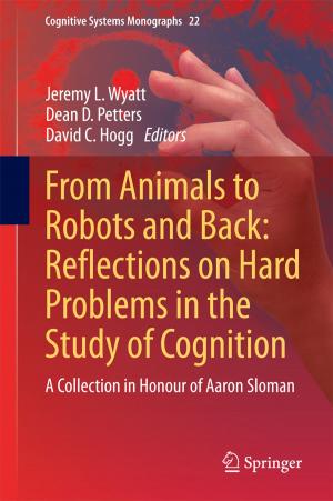 Cover of the book From Animals to Robots and Back: Reflections on Hard Problems in the Study of Cognition by Amal Banerjee, Balmiki Sur