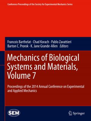 bigCover of the book Mechanics of Biological Systems and Materials, Volume 7 by 