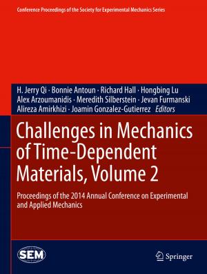 Cover of the book Challenges in Mechanics of Time-Dependent Materials, Volume 2 by Muhamad Noor Harun, Ardiyansyah Syahrom, Amir Putra Bin Md Saad, Mohammed Rafiq Abdul Kadir