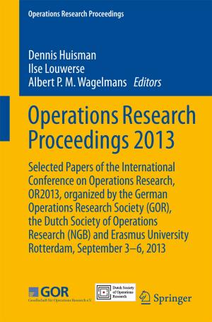 Cover of the book Operations Research Proceedings 2013 by Dinesh Shenoy, Roberto Rosas