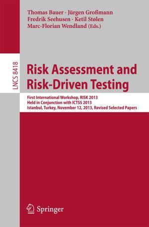 Cover of the book Risk Assessment and Risk-Driven Testing by Daniel Detzer, Hansjörg Herr, Nina Dodig, Trevor Evans, Franz Josef Prante, Eckhard Hein