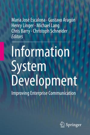 Cover of the book Information System Development by Thomas Seak Hou Leong, Sivakumar Manickam, Gregory J. O. Martin, Wu Li, Muthupandian Ashokkumar