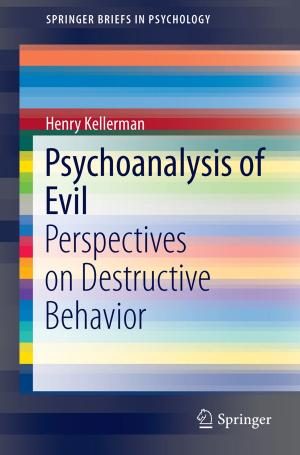 Cover of the book Psychoanalysis of Evil by Nanda Dulal Jana, Swagatam Das, Jaya Sil