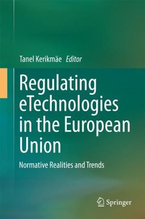 Cover of the book Regulating eTechnologies in the European Union by Kristin C. Thompson, Richard J. Morris