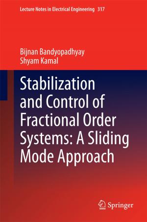 Cover of the book Stabilization and Control of Fractional Order Systems: A Sliding Mode Approach by Cristian E.  Gutiérrez