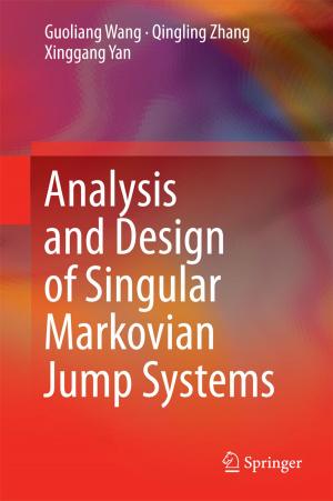 Cover of the book Analysis and Design of Singular Markovian Jump Systems by M. Tamilselvi, H. Abdul Jaffar Ali