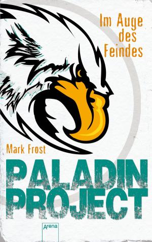 Cover of the book Paladin Project (2). Im Auge des Feindes by Willi Fährmann