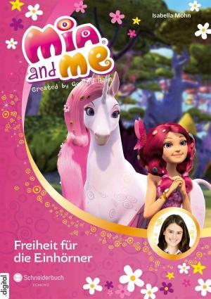 Cover of the book Mia and me, Band 13 by Marie  Sann, Emilia Klee