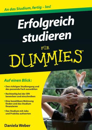 Cover of the book Erfolgreich studieren fur Dummies by Dave Zilko