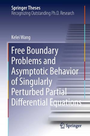 Cover of the book Free Boundary Problems and Asymptotic Behavior of Singularly Perturbed Partial Differential Equations by Bruce S. Schoenberg