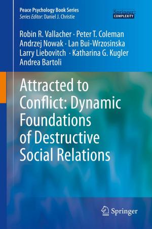 Book cover of Attracted to Conflict: Dynamic Foundations of Destructive Social Relations