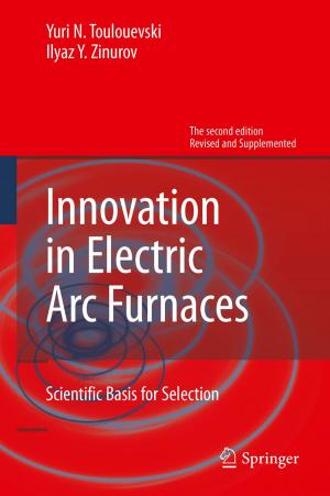 Cover of the book Innovation in Electric Arc Furnaces by M. Bibbo, C. Bron, W.-W. Höpker, J.P. Kraehenbuhl, B. Ohlendorf, L. Olding, S. Panem, B. Sandstedt, H. Soma, B. Sordat