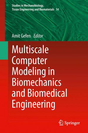 Cover of the book Multiscale Computer Modeling in Biomechanics and Biomedical Engineering by Yunong Zhang, Zhijun Zhang