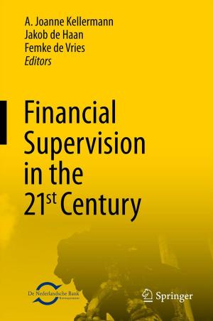 Cover of the book Financial Supervision in the 21st Century by Harm Derksen, Gregor Kemper