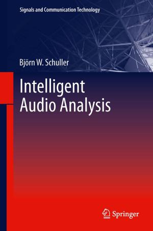 Cover of the book Intelligent Audio Analysis by Vikas Mittal, Nadejda B. Matsko