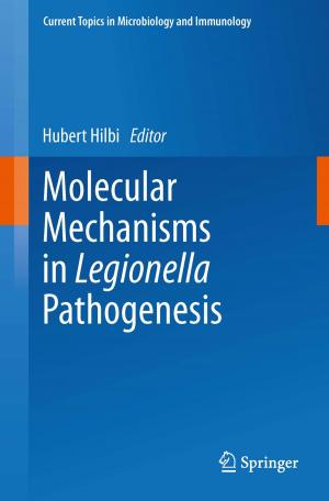 Cover of the book Molecular Mechanisms in Legionella Pathogenesis by Lorenz Adlung, Christian Hopp, Alexandra Köthe, Niko Schnellbächer, Oskar Staufer