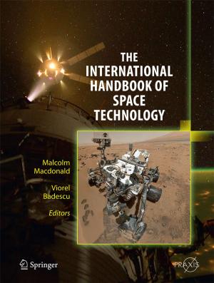 Cover of the book The International Handbook of Space Technology by Ian Darian-Smith, Mary P. Galea, Corinna Darian-Smith, Michio Sugitani, Andrew Tan, Kathleen Burman