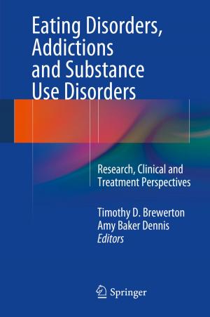 Cover of the book Eating Disorders, Addictions and Substance Use Disorders by M.E. Blazina, D.H. O'Donoghue, S.L. James, J.C. Kennedy, A. Trillat