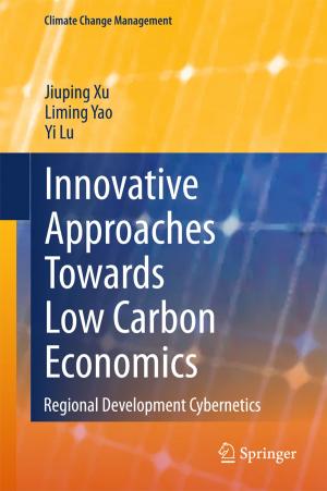 Cover of the book Innovative Approaches Towards Low Carbon Economics by Sven Litzcke, Horst Schuh, Matthias Pletke