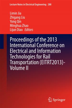 Cover of the book Proceedings of the 2013 International Conference on Electrical and Information Technologies for Rail Transportation (EITRT2013)-Volume II by D. BenEzra, J.V. Forrester, R.B. Nussenblatt, K. Tabbara, P. Timonen