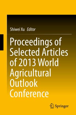 Cover of the book Proceedings of Selected Articles of 2013 World Agricultural Outlook Conference by Matteo Bernardelli, Luigi Pisoni