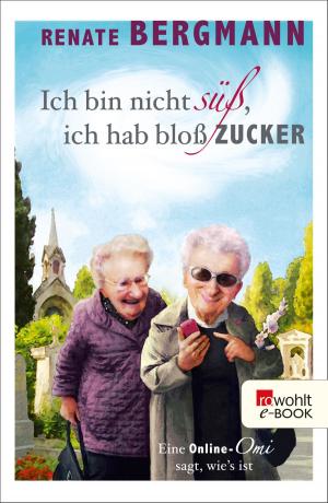 Cover of the book Ich bin nicht süß, ich hab bloß Zucker by Bernard Cornwell