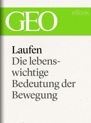 Cover of Laufen: Die lebenswichtige Bedeutung der Bewegung (GEO eBook Single)