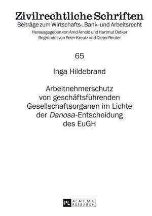 Book cover of Arbeitnehmerschutz von geschaeftsfuehrenden Gesellschaftsorganen im Lichte der «Danosa»-Entscheidung des EuGH