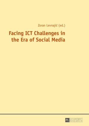 Cover of the book Facing ICT Challenges in the Era of Social Media by TOPJUS Rechtsanwälte