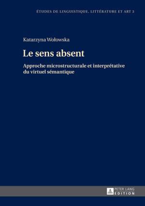 Cover of the book Le sens absent by Terry Lamb, Manuel Jiménez Raya, Flávia Vieira