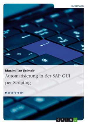 Cover of the book Automatisierung in der SAP GUI per Scripting by GRIN Verlag