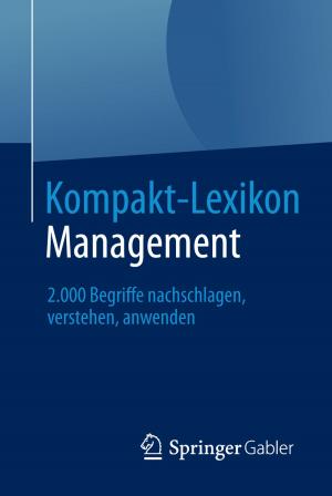 Cover of the book Kompakt-Lexikon Management by Jochen Wolf, Bernd Bergschneider, Herbert Paul, Thomas Zipse