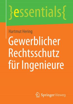 Cover of the book Gewerblicher Rechtsschutz für Ingenieure by Karl-Heinz Pfeffer, Thomas Zipsner