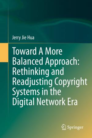 Cover of the book Toward A More Balanced Approach: Rethinking and Readjusting Copyright Systems in the Digital Network Era by Riccardo Viale