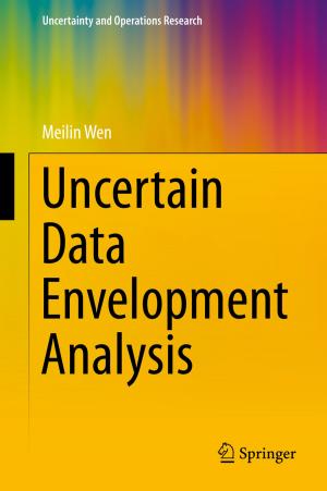 Cover of the book Uncertain Data Envelopment Analysis by Holger Wengert, Frank Andreas Schittenhelm