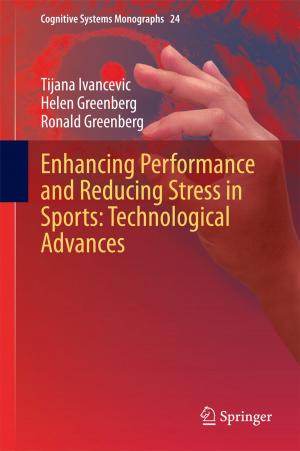 Cover of the book Enhancing Performance and Reducing Stress in Sports: Technological Advances by Matthias J.N.Junk