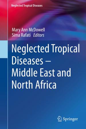 Cover of the book Neglected Tropical Diseases - Middle East and North Africa by Carlos Yañez